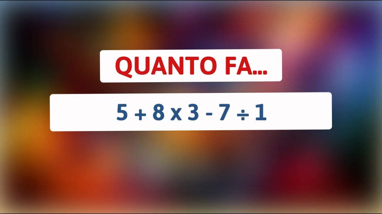 Sfida le tue abilità matematiche: riesci a risolvere questo indovinello che solo i più intelligenti riescono a capire? Scopri la risposta corretta!"